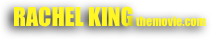 RACHEL KING themovie.com